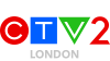 CTV2 London |