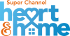 SUPER CHANNEL HEART & HOME